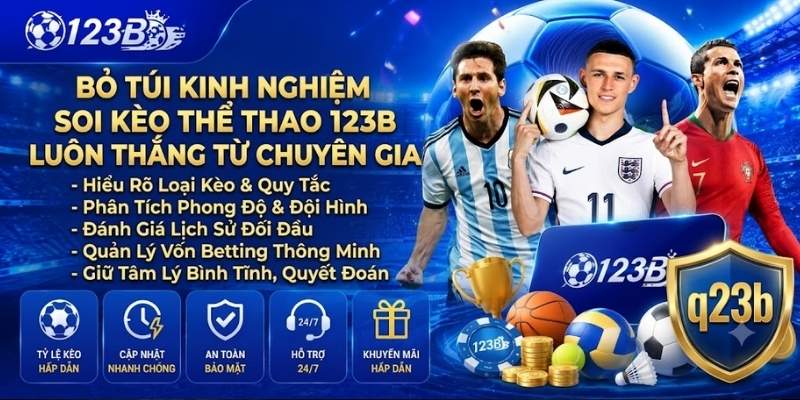 Bỏ túi kinh nghiệm soi kèo Thể Thao 123B luôn thắng từ chuyên gia